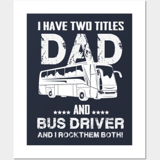 dad and bus driver Posters and Art